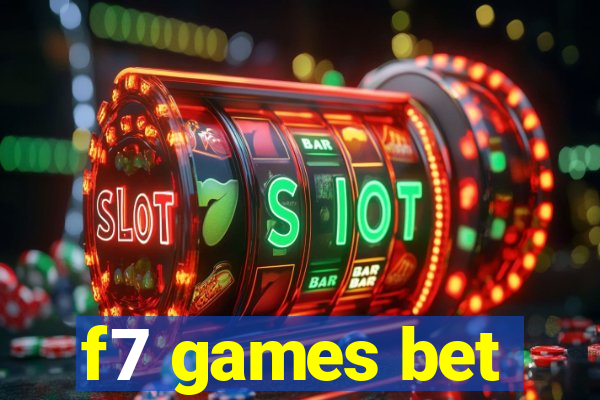 f7 games bet